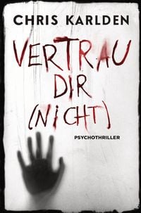 Produktbild: Vertrau dir (nicht): Psychothriller