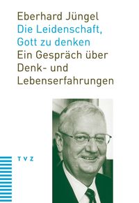 Produktbild: Die Leidenschaft, Gott zu denken