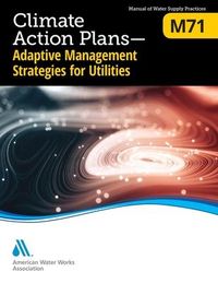 Produktbild: M71 Climate Action Plans - Adaptive Management Strategies for Utilities