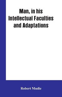 Produktbild: Man, in His Intellectual Faculties and Adaptations