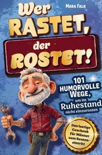 Produktbild: Wer rastet, der rostet!