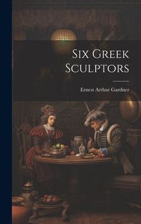 Produktbild: Six Greek Sculptors