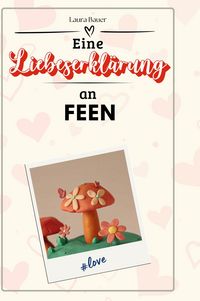 Produktbild: Eine Liebeserkl&auml;rung an Feen