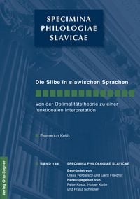 Produktbild: Die Silbe in den slawischen Sprachen. Von der Optimalitaetstheorie zu einer funktionalen Interpretation