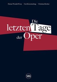 Bild vom Artikel Die letzten Tage der Oper (German edition) vom Autor Christian; Korentschnig, Gert; Wendel-Por Kircher