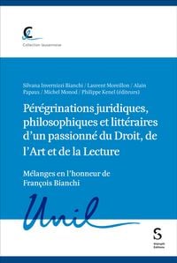 Produktbild: P&eacute;r&eacute;grinations juridiques, philosophiques et litt&eacute;raires d&rsquo;un passionn&eacute; du Droit, de l&rsquo;Art et de la Lecture