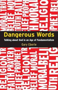 Produktbild: Dangerous Words: Talking about God in the Age of Fundamentalism