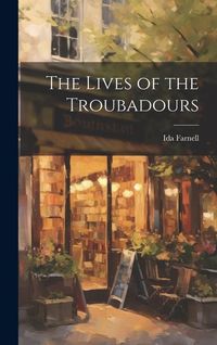 Produktbild: The Lives of the Troubadours