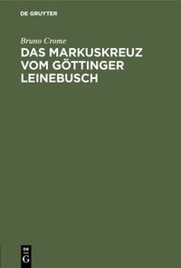 Produktbild: Das Markuskreuz vom G&ouml;ttinger Leinebusch