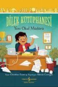 Produktbild: Dilek K&uuml;t&uuml;phanesi - Yeni Okul M&uuml;d&uuml;r&uuml;