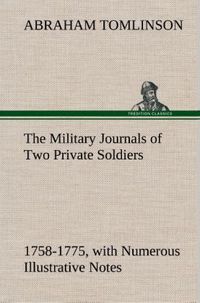 Produktbild: The Military Journals of Two Private Soldiers, 1758-1775 With Numerous Illustrative Notes