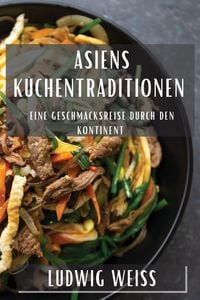 Produktbild: Asiens K&uuml;chentraditionen