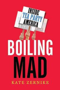 Produktbild: Boiling Mad: Inside Tea Party America