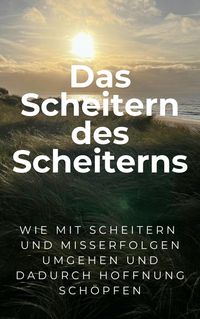 Produktbild: Das Scheitern des Scheiterns