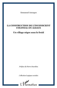 Produktbild: La Construction De L'inconscient Colonial En Alsace