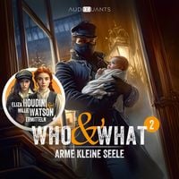 Produktbild: Folge 2: Arme kleine Seele (Who & What)