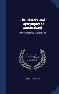Produktbild: The History and Topography of Cumberland