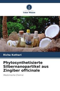 Produktbild: Phytosynthetisierte Silbernanopartikel aus Zingiber officinale
