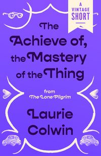 Produktbild: The Achieve of, the Mastery of the Thing