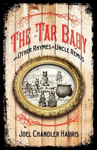 Produktbild: Tar Baby and Other Rhymes of Uncle Remus