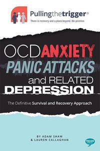 Produktbild: Pullingthetrigger(R) OCD, Anxiety, Panic Attacks and Related Depression