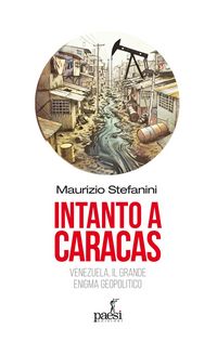 Produktbild: Intanto a Caracas. Venezuela, il grande enigma geopolitico