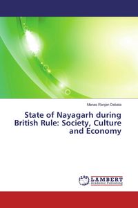 Produktbild: State of Nayagarh during British Rule: Society, Culture and Economy