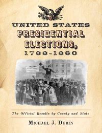 Produktbild: United States Presidential Elections, 1788-1860