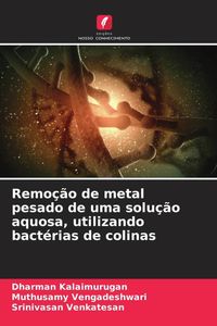 Produktbild: Remo&ccedil;&atilde;o de metal pesado de uma solu&ccedil;&atilde;o aquosa, utilizando bact&eacute;rias de colinas