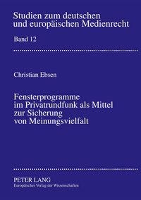 Produktbild: Fensterprogramme im Privatrundfunk als Mittel zur Sicherung von Meinungsvielfalt