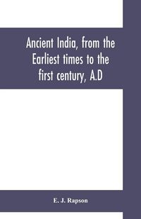 Produktbild: Ancient India, from the earliest times to the first century, A.D