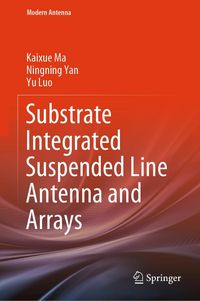 Produktbild: Substrate Integrated Suspended Line Antenna and Arrays