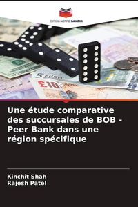 Produktbild: Une &eacute;tude comparative des succursales de BOB - Peer Bank dans une r&eacute;gion sp&eacute;cifique