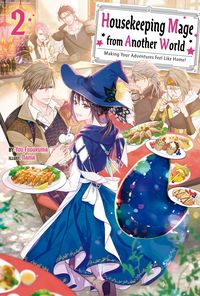 Produktbild: Housekeeping Mage from Another World: Making Your Adventures Feel Like Home! Volume 2