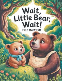 Produktbild: Wait, Little Bear, Wait!