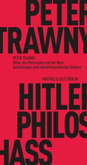 Bild vom Artikel Hitler, die Philosophie und der Hass vom Autor Peter Trawny
