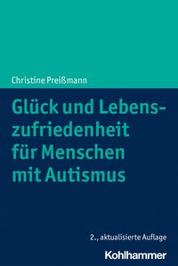 Produktbild: Gl&uuml;ck und Lebenszufriedenheit f&uuml;r Menschen mit Autismus