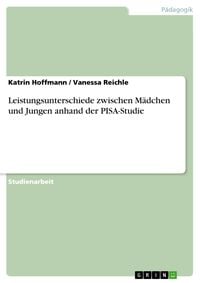 Produktbild: Leistungsunterschiede zwischen M&auml;dchen und Jungen anhand der PISA-Studie