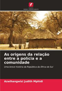 Produktbild: As origens da rela&ccedil;&atilde;o entre a pol&iacute;cia e a comunidade