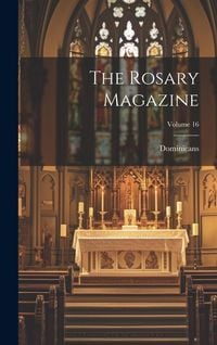 Produktbild: The Rosary Magazine; Volume 16