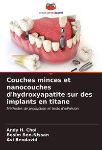 Produktbild: Couches minces et nanocouches d'hydroxyapatite sur des implants en titane