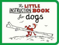 Produktbild: The Little Instruction Book for Dogs