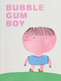 Produktbild: Bubblegum boy : en el cole nuevo