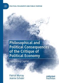 Produktbild: Philosophical and Political Consequences of the Critique of Political Economy