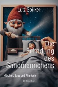 Produktbild: Die Erfindung des Sandm&auml;nnchens