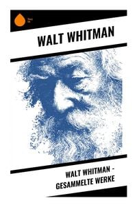 Produktbild: Walt Whitman - Gesammelte Werke