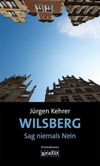 Bild vom Artikel Wilsberg – Sag niemals Nein vom Autor Jürgen Kehrer