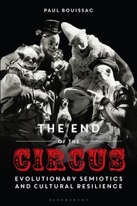 Produktbild: Bouissac, P: End of the Circus