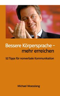 Produktbild: Bessere K&ouml;rpersprache &ndash; mehr erreichen