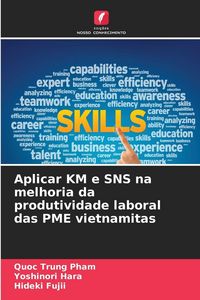 Produktbild: Aplicar KM e SNS na melhoria da produtividade laboral das PME vietnamitas